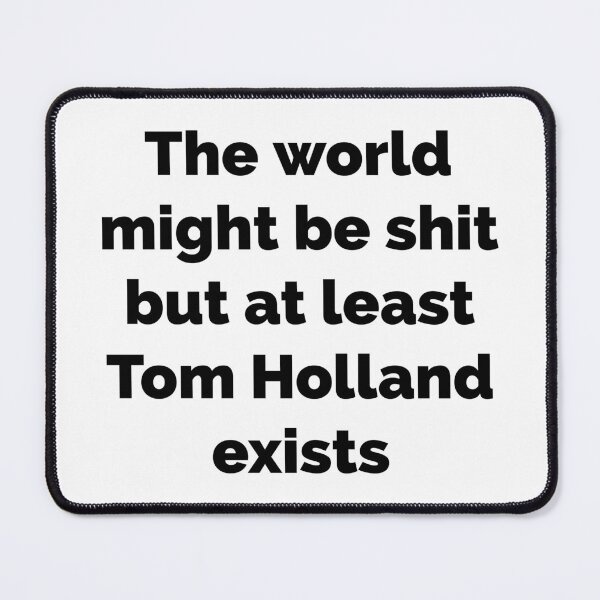 Item preview, BUT AT LEAST TOM HOLLAND EXISTS designed and sold by L1 Creations.