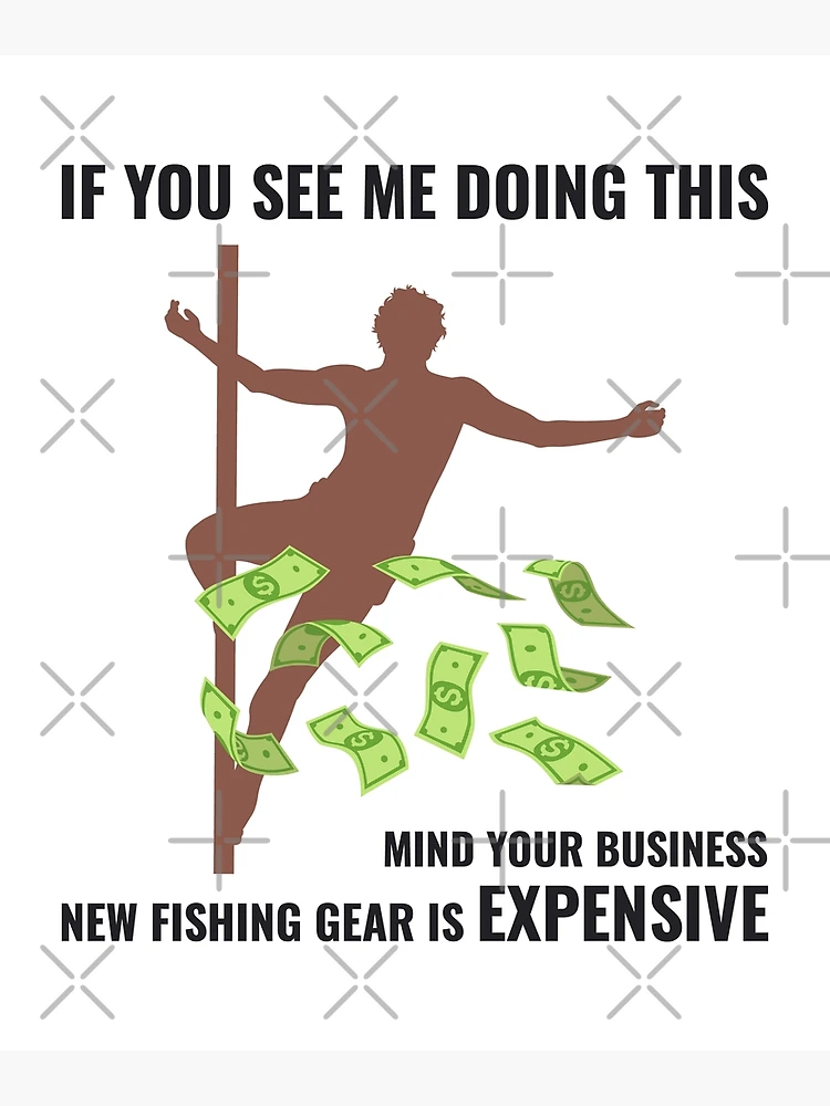 Fishing Joke Fish Fishermen Pole Dance Dancer  Poster for Sale by