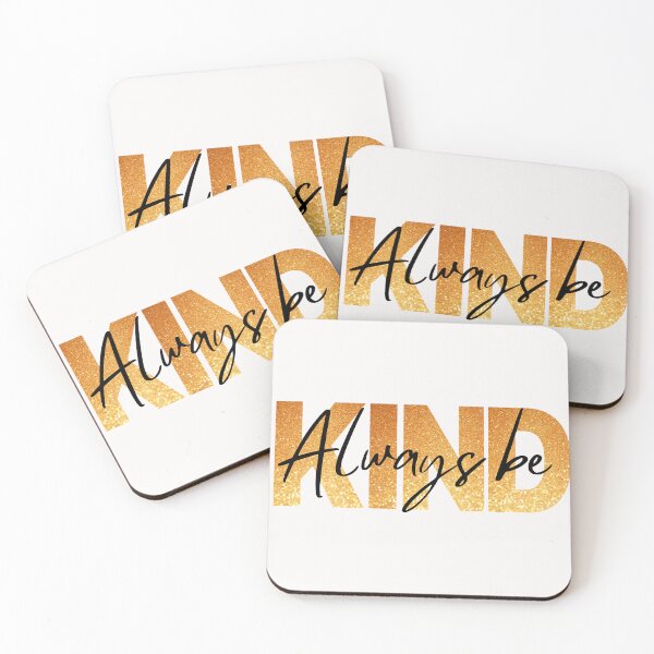 Item preview, Always Be Kind designed and sold by Braumies.