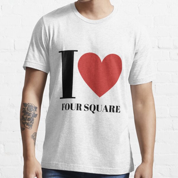 I love four square Essential T-Shirt for Sale by freedom4life