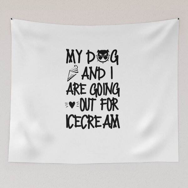 Item preview, My dog and I are going out for icecream designed and sold by mksjr.