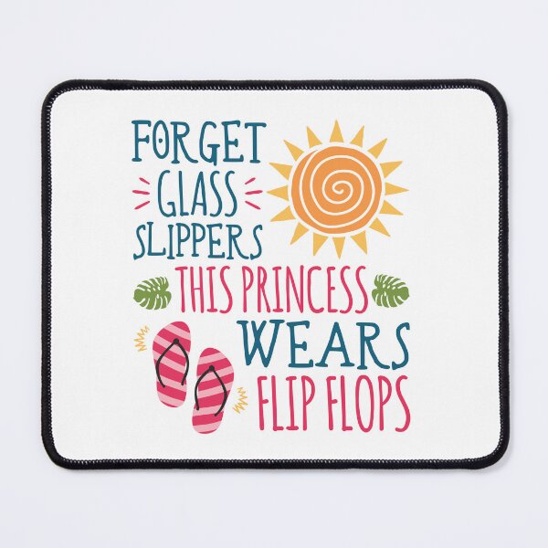Item preview, Forget Glass Slippers This Princess Wears Flip Flops designed and sold by jaygo.
