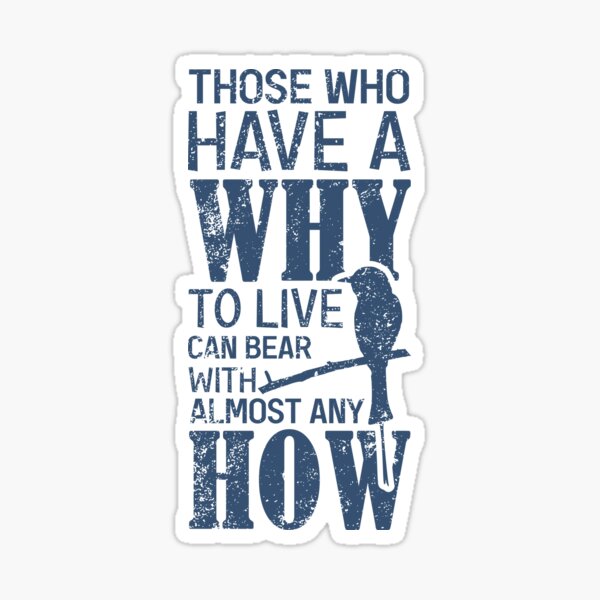 Item preview, Those who have a WHY to live (Man's Search for Meaning - Viktor Frankl) designed and sold by TKsuited.