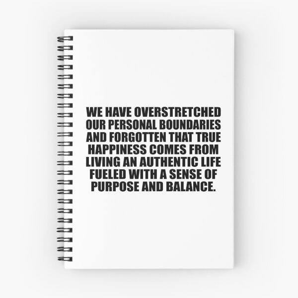 Item preview, We have overstretched our personal boundaries and forgotten that true happiness comes from living an authentic life fueled with a sense of purpose and balance designed and sold by Colorfulandfun.