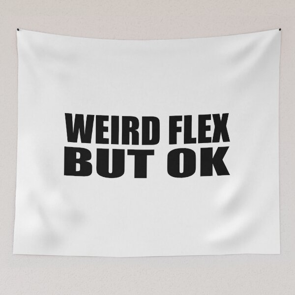 Item preview, Weird flex but OK designed and sold by Colorfulandfun.