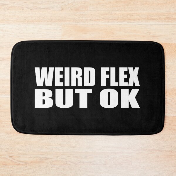 Item preview, Weird flex but OK designed and sold by Colorfulandfun.