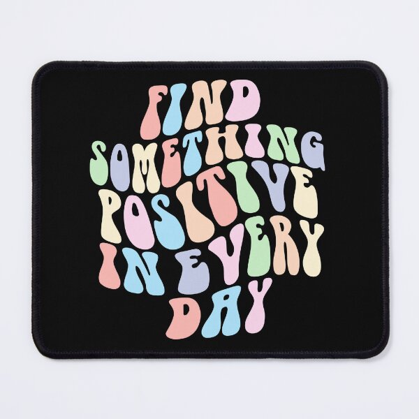 Item preview, Find something positive in every day designed and sold by NerdnGeekshop.