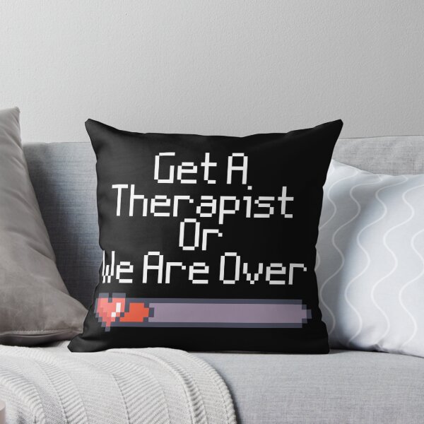 Item preview, Get A Therapist Or We Are Over (In Black) designed and sold by TrippyHistory.