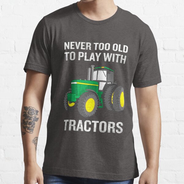 Funny Novelty T-Shirt Mens tee TShirt Still Plays Tractors 