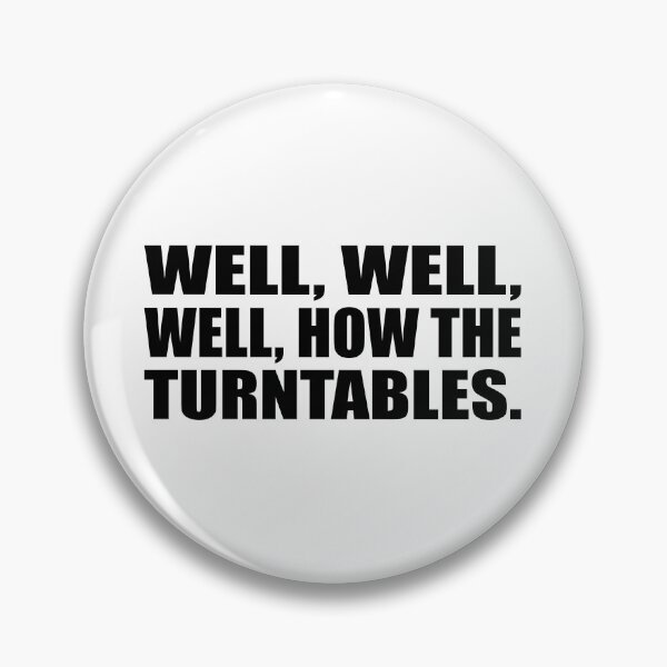 Item preview, well, well, well, how the turntables. designed and sold by Colorfulandfun.