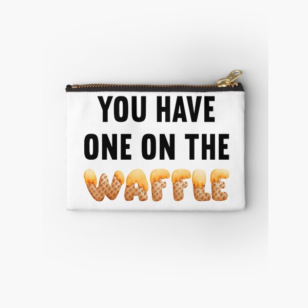 Item preview, You've got one on the waffle | You have one on the waffle | Funny Denglish saying designed and sold by Gordenwear.