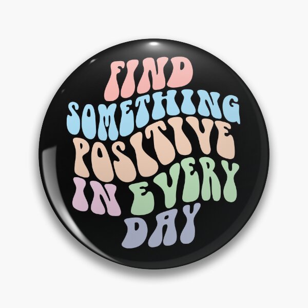 Item preview, Find something positive in every day quote designed and sold by NerdnGeekshop.