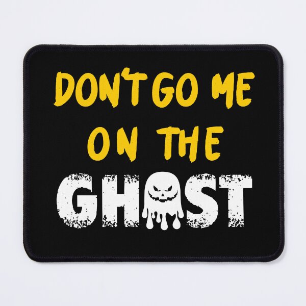 Item preview, Don't piss me off | Don't go me on the ghost | funny, denglish ghost saying designed and sold by Gordenwear.