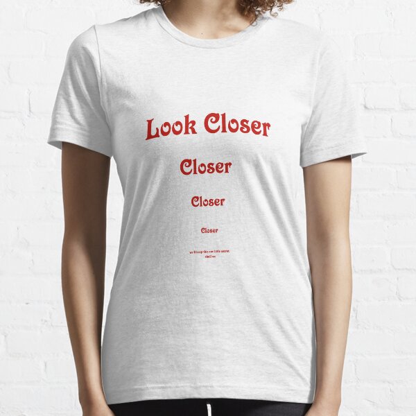 Look closer Essential T-Shirt