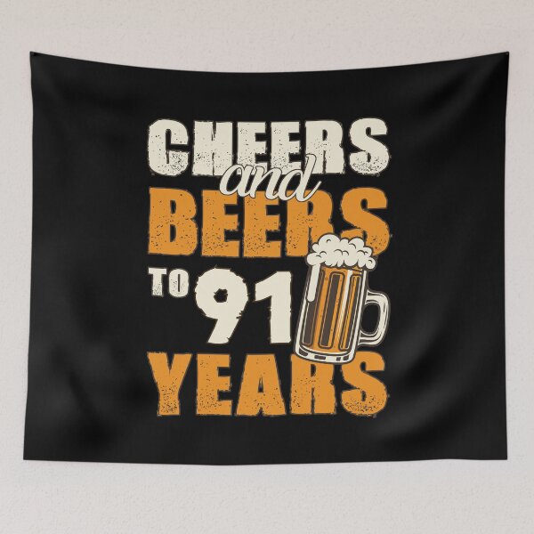 Item preview, Cheers and Beers to 91 years, funny birthday gift designed and sold by HeavyStyle.