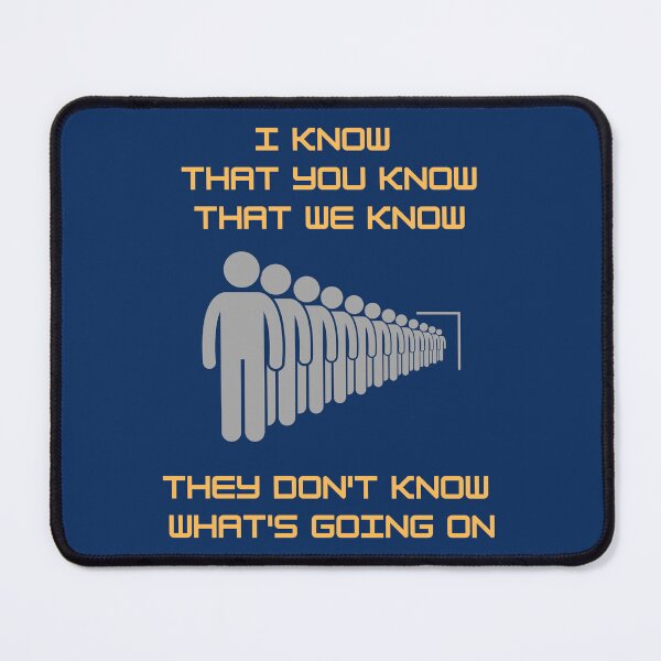 Item preview, I know that you know that we know they don't know what's going on. designed and sold by TheVarc.