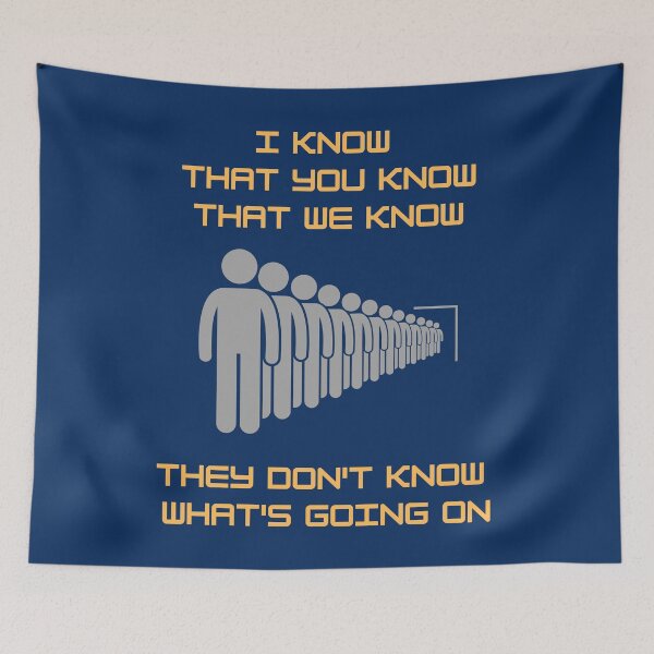 Item preview, I know that you know that we know they don't know what's going on. designed and sold by TheVarc.