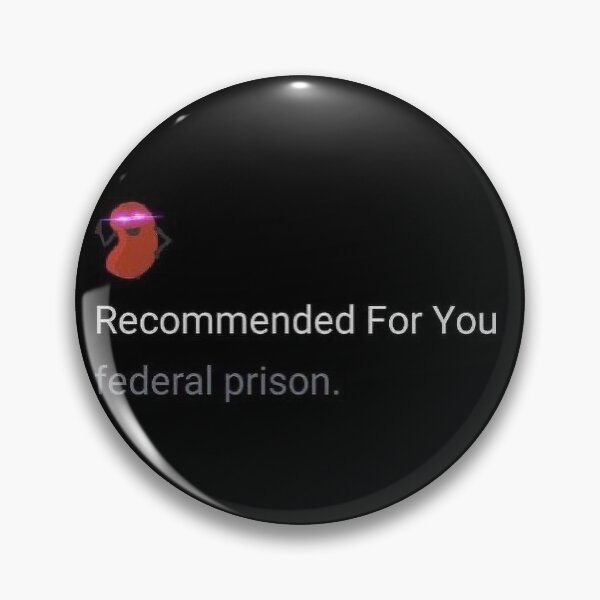 Item preview, Recommended For You: Federal Prison Meme designed and sold by Karcer.