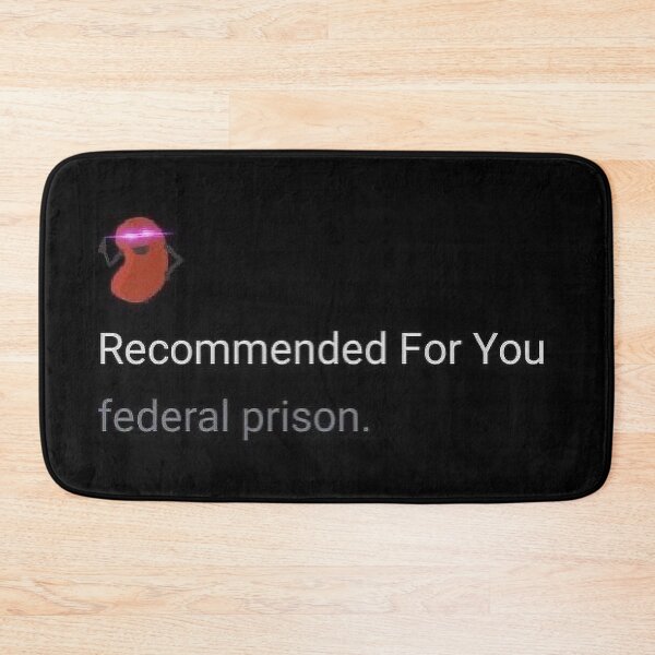 Item preview, Recommended For You: Federal Prison Meme designed and sold by Karcer.
