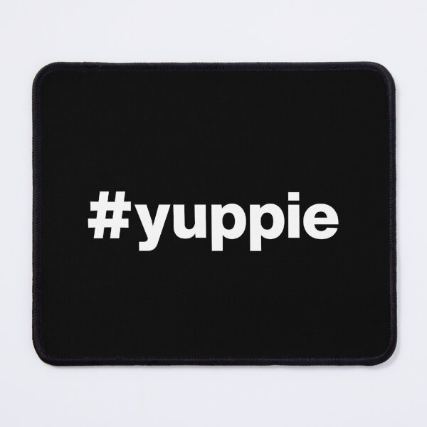 Item preview, Hashtag yuppie designed and sold by ArtIsParty.