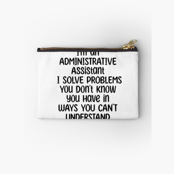 Item preview, Cool I'm an ADMINISTRATIVE Assistant I SOLVE PROBLEMS You Don't Know you have in WAYS YOU CAN'T Admin Assistant ... Anniversaries & Birthdays UNDERSTAND  designed and sold by cizito.