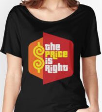The Price is Right Women's Relaxed Fit T-Shirt