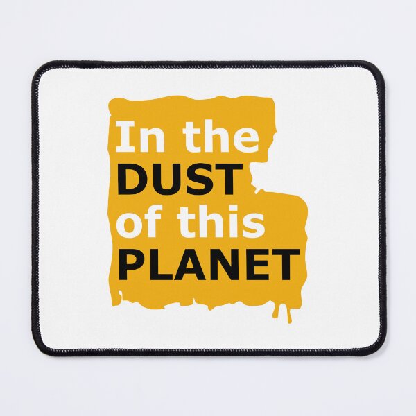 Item preview, In the DUST of this PLANET designed and sold by javakufi88.