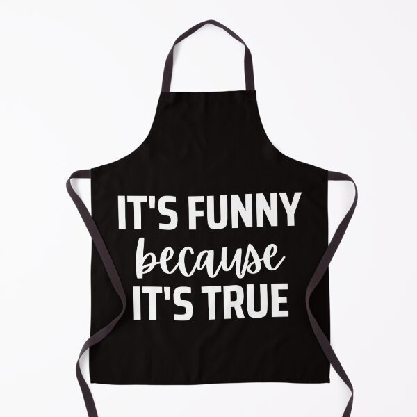Item preview, It just wouldn't be as funny if it weren't true! designed and sold by kjatrendytees.