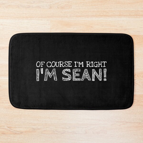 Item preview, Of Course I’m Right I’m Sean Funny Personalized Name designed and sold by MariosNydras.