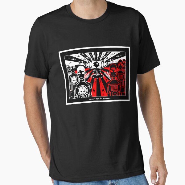 misery for the masses Essential T-Shirt