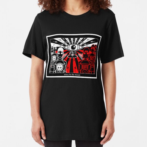misery for the masses Slim Fit T-Shirt