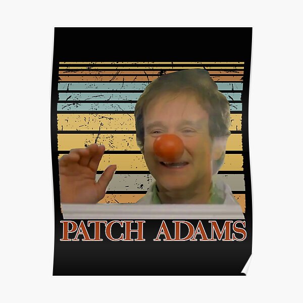 &ldquo;Patch Adams Classic&rdquo; Poster for Sale by Kingbadum98 | Redbubble