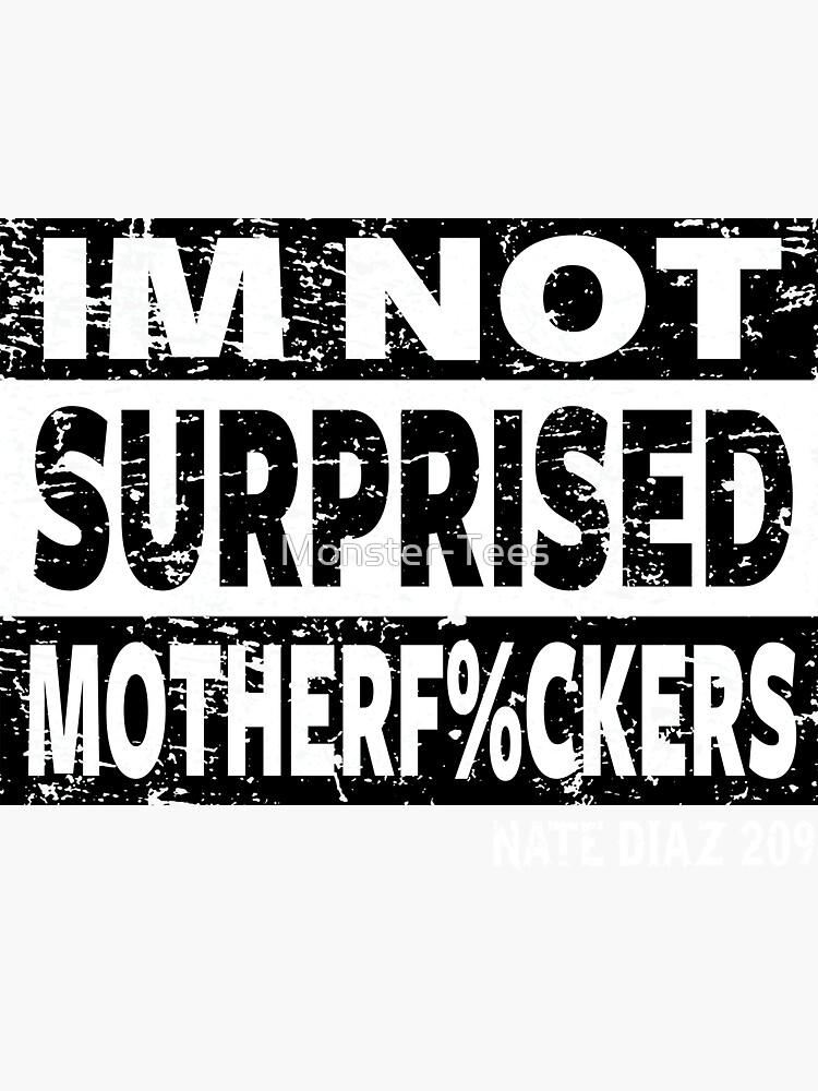 Im Not Surprised Sticker For Sale By Monster Tees Redbubble 