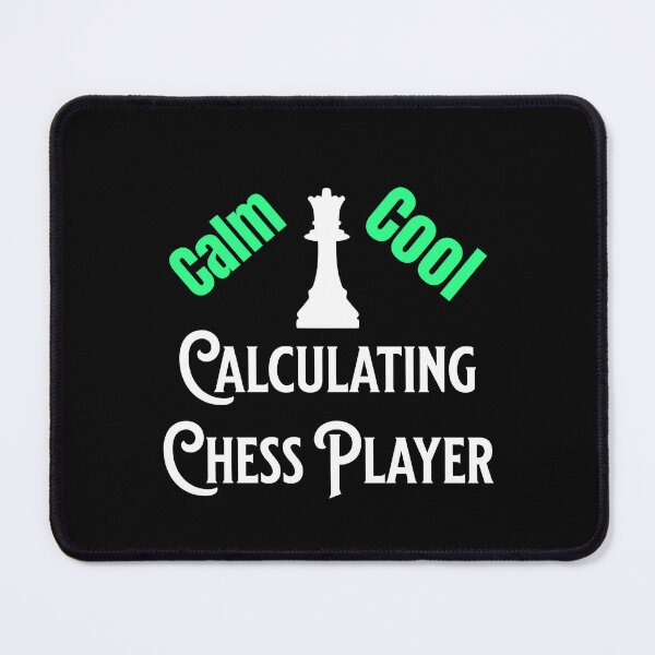 Item preview, Calm Cool Calculating Chess Player - Gaming Gifts designed and sold by epicthoughts.