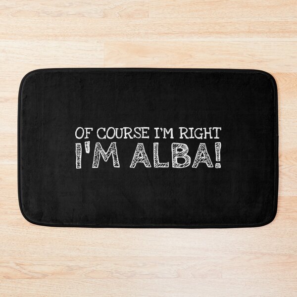 Item preview, Of Course I’m Right I’m Alba Funny Personalized Name designed and sold by MariosNydras.