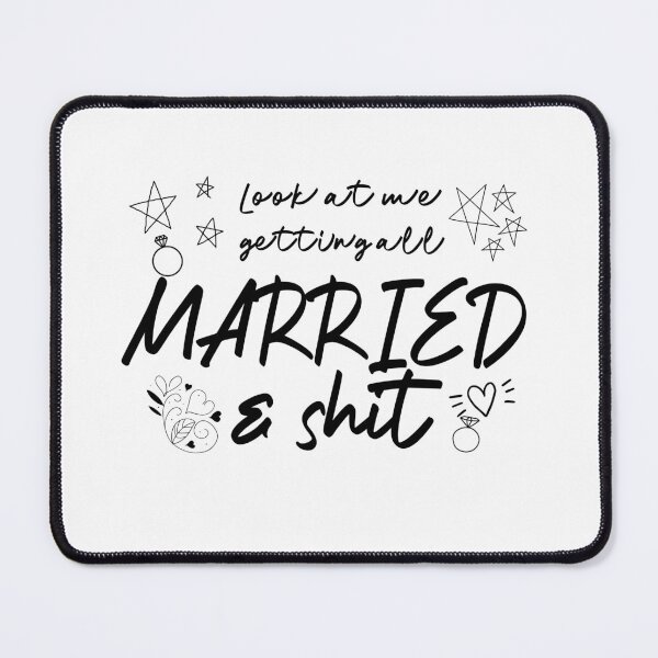 Item preview, Look At Me Getting All Married & Shit Hilarious Gifts designed and sold by DKKShop.