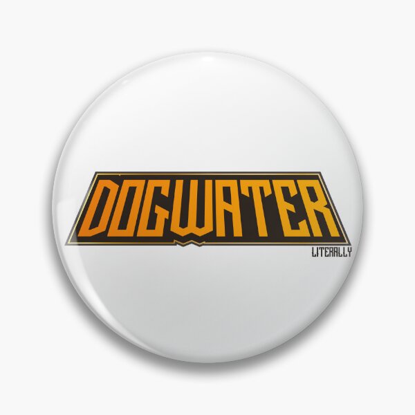 Item preview, Dogwater / Dog Water Literally designed and sold by Borg219467.