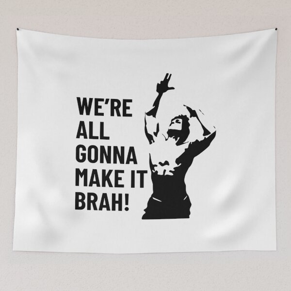 Item preview, We Are All Gonna Make It Brah  Zyzz   designed and sold by RobertoCasasola.