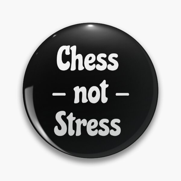 Item preview, Chess Not Stress - Gaming Gifts That Rhyme designed and sold by epicthoughts.