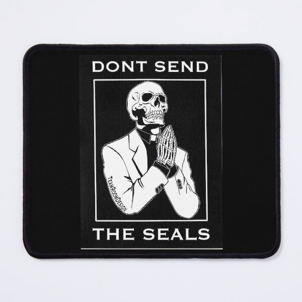 Item preview, Dont Send the Seals  designed and sold by Fatalfemme.