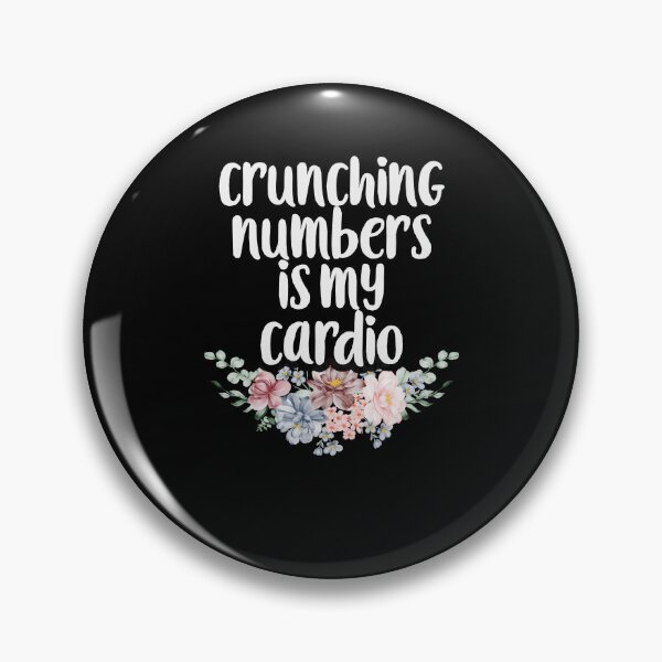 Item preview, Crunching Numbers Is My Cardio Funny Saying Gift for Accountant / Birthday Gifts Idea floral design designed and sold by Chamssou.
