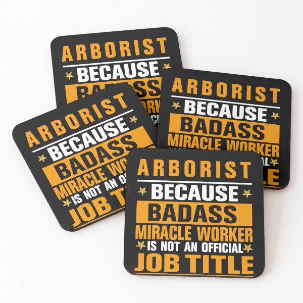 Item preview, Arborist Because badass Miracle Worker Is Not An Official Job Title designed and sold by Yallwofunart.