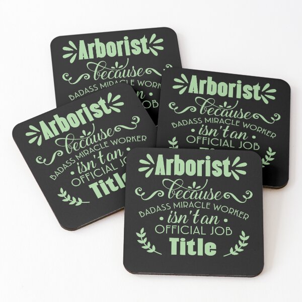 Item preview, Arborist Because badass Miracle Worker Is Not An Official Job Title. designed and sold by Yallwofunart.