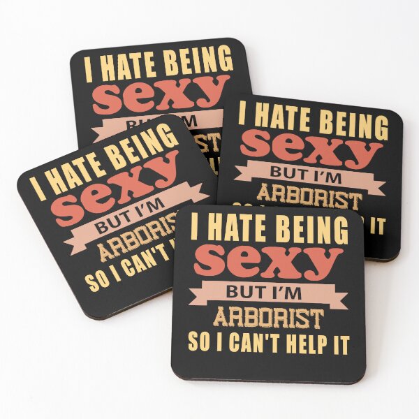 Item preview, I Hate Being Sexy But I'm Arborist so I can't help it designed and sold by Yallwofunart.
