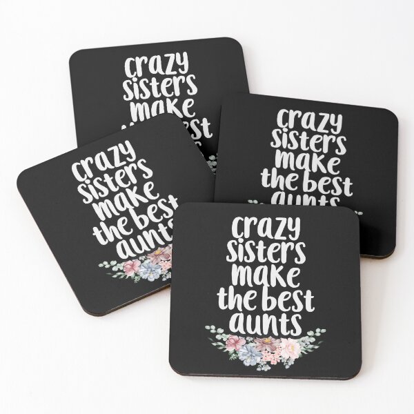 Item preview, Cute Crazy Sisters Make the Best Aunts Funny Auntie Gift Idea / Sarcastic Family Gifts / Floral Design designed and sold by Chamssou.