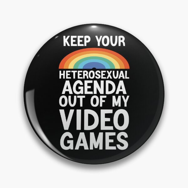 Item preview, KEEP YOUR HETEROSEXUAL AGENDA OUT OF MY VIDEO GAMES  designed and sold by AMERZAGUE DESIGN.
