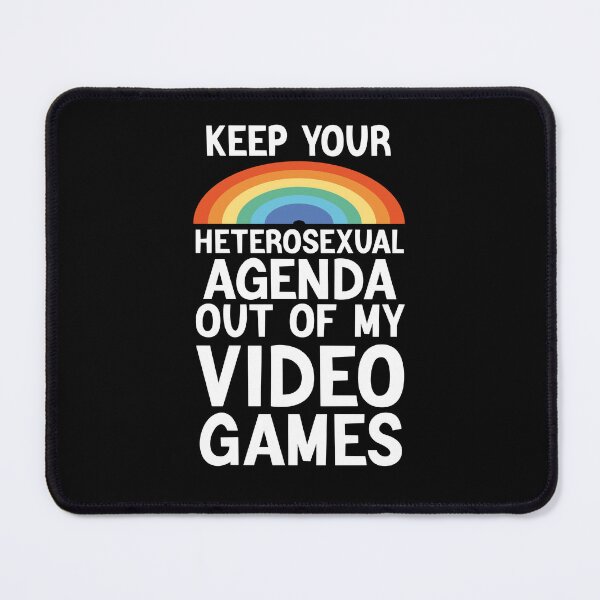 Item preview, KEEP YOUR HETEROSEXUAL AGENDA OUT OF MY VIDEO GAMES  designed and sold by AMERZAGUE DESIGN.