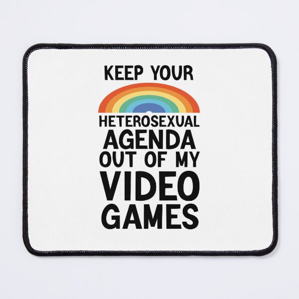 Item preview,  KEEP YOUR HETEROSEXUAL AGENDA OUT OF MY VIDEO GAMES  designed and sold by AMERZAGUE DESIGN.