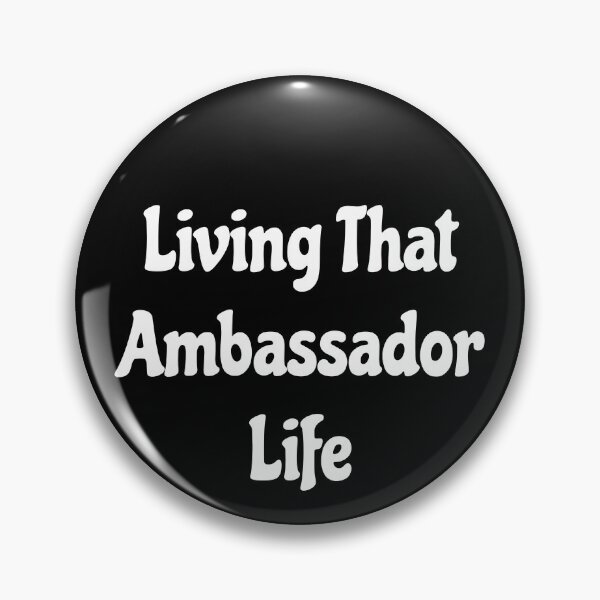 Item preview, Living That Ambassador Life funny saying designed and sold by Yallwofunart.