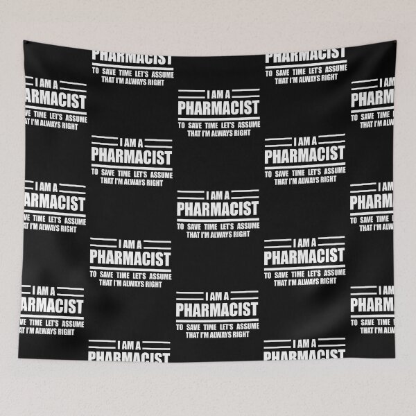 Item preview, I'm A Pharmacist To Save Time Just Assume That I'm Always Right  designed and sold by Yallwofunart.